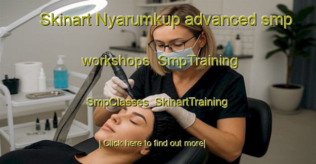 Skinart Nyarumkup advanced smp workshops | SmpTraining | SmpClasses | SkinartTraining-Indonesia