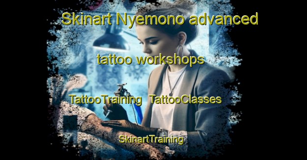 Skinart Nyemono advanced tattoo workshops | TattooTraining | TattooClasses | SkinartTraining-Indonesia