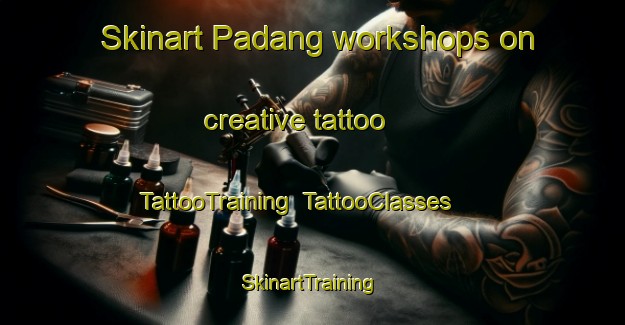 Skinart Padang workshops on creative tattoo | TattooTraining | TattooClasses | SkinartTraining-Indonesia