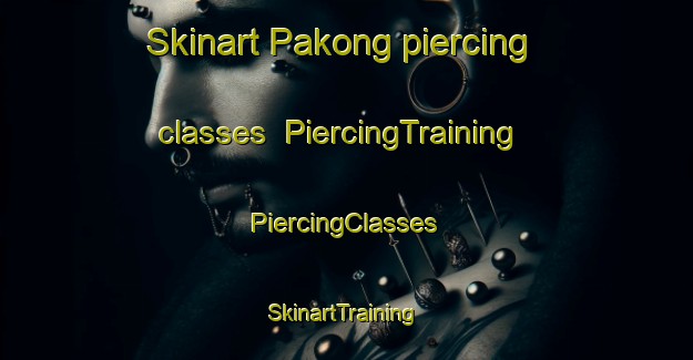 Skinart Pakong piercing classes | #PiercingTraining #PiercingClasses #SkinartTraining-Indonesia