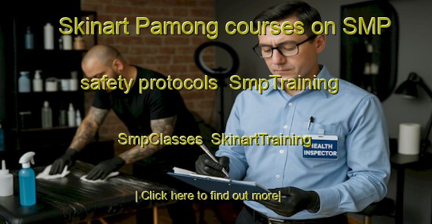 Skinart Pamong courses on SMP safety protocols | SmpTraining | SmpClasses | SkinartTraining-Indonesia