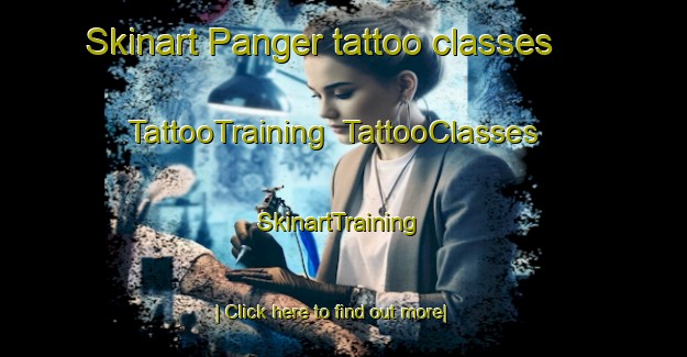 Skinart Panger tattoo classes | TattooTraining | TattooClasses | SkinartTraining-Indonesia