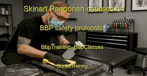 Skinart Pangonan courses on BBP safety protocols | BbpTraining | BbpClasses | SkinartTraining-Indonesia