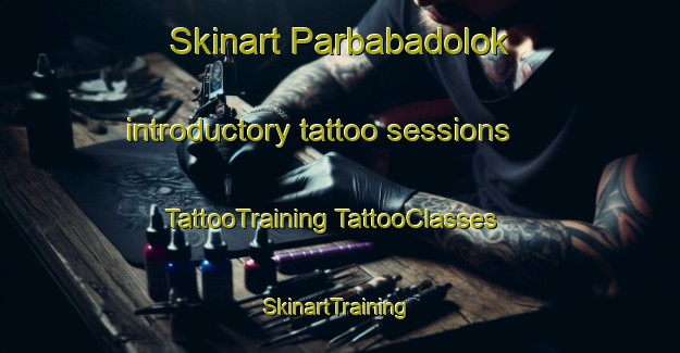 Skinart Parbabadolok introductory tattoo sessions | #TattooTraining #TattooClasses #SkinartTraining-Indonesia