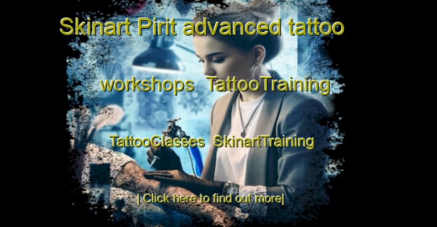 Skinart Pirit advanced tattoo workshops | TattooTraining | TattooClasses | SkinartTraining-Indonesia