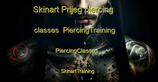 Skinart Prijeg piercing classes | PiercingTraining | PiercingClasses | SkinartTraining-Indonesia