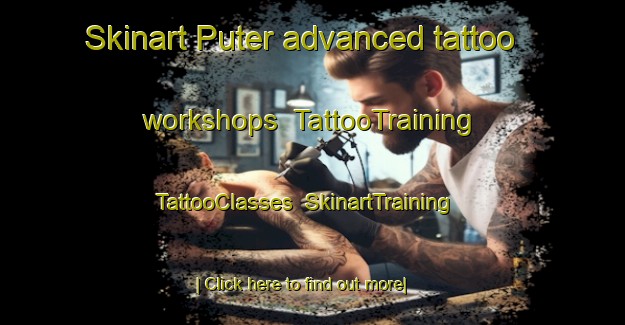 Skinart Puter advanced tattoo workshops | TattooTraining | TattooClasses | SkinartTraining-Indonesia