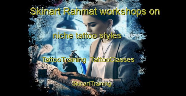 Skinart Rahmat workshops on niche tattoo styles | TattooTraining | TattooClasses | SkinartTraining-Indonesia