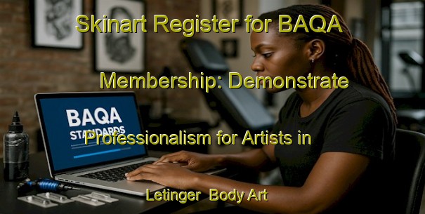 Skinart Register for BAQA Membership: Demonstrate Professionalism for Artists in Letinger | Body Art Qualification Authority | BAQA-Indonesia
