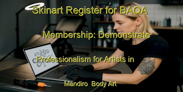 Skinart Register for BAQA Membership: Demonstrate Professionalism for Artists in Mandiro | Body Art Qualification Authority | BAQA-Indonesia