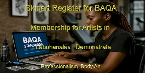 Skinart Register for BAQA Membership for Artists in Labuhanalas - Demonstrate Professionalism | Body Art Qualification Authority | BAQA-Indonesia