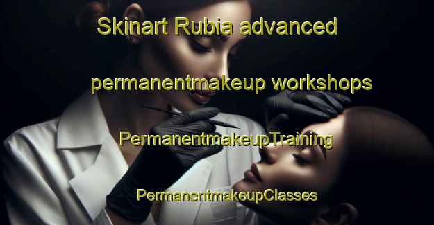 Skinart Rubia advanced permanentmakeup workshops | #PermanentmakeupTraining #PermanentmakeupClasses #SkinartTraining-Indonesia