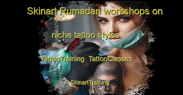 Skinart Rumadan workshops on niche tattoo styles | TattooTraining | TattooClasses | SkinartTraining-Indonesia