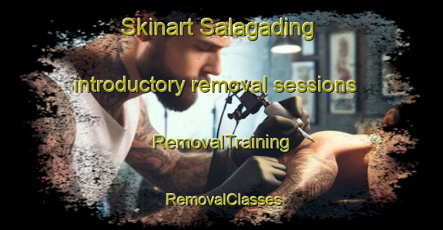 Skinart Salagading introductory removal sessions | RemovalTraining | RemovalClasses | SkinartTraining-Indonesia
