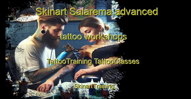 Skinart Salarema advanced tattoo workshops | #TattooTraining #TattooClasses #SkinartTraining-Indonesia