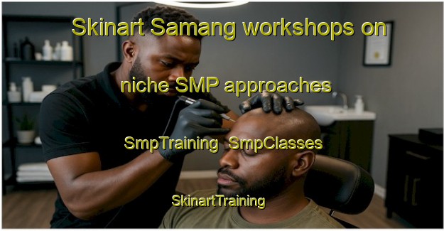 Skinart Samang workshops on niche SMP approaches | SmpTraining | SmpClasses | SkinartTraining-Indonesia