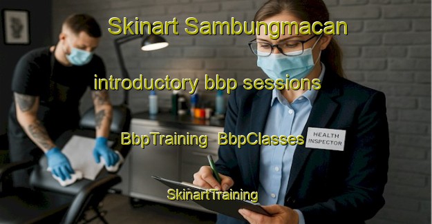 Skinart Sambungmacan introductory bbp sessions | BbpTraining | BbpClasses | SkinartTraining-Indonesia