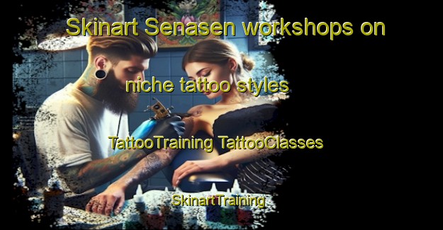 Skinart Senasen workshops on niche tattoo styles | #TattooTraining #TattooClasses #SkinartTraining-Indonesia