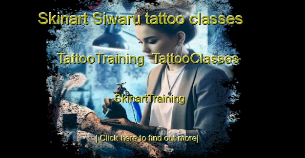 Skinart Siwaru tattoo classes | TattooTraining | TattooClasses | SkinartTraining-Indonesia