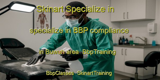 Skinart Specialize in specialize in BBP compliance in Buwuh area | BbpTraining | BbpClasses | SkinartTraining-Indonesia