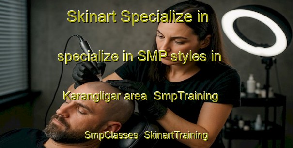 Skinart Specialize in specialize in SMP styles in Karangligar area | SmpTraining | SmpClasses | SkinartTraining-Indonesia