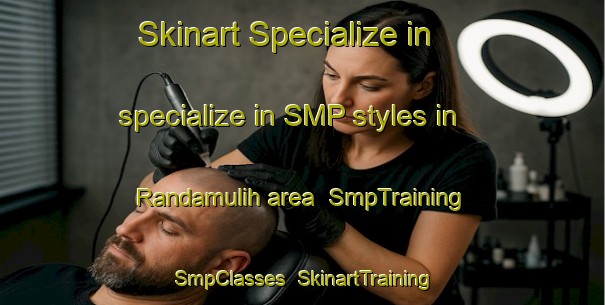 Skinart Specialize in specialize in SMP styles in Randamulih area | SmpTraining | SmpClasses | SkinartTraining-Indonesia