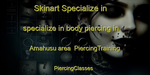 Skinart Specialize in specialize in body piercing in Amahusu area | PiercingTraining | PiercingClasses | SkinartTraining-Indonesia