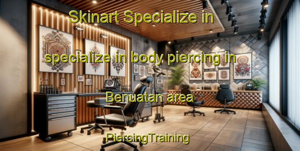 Skinart Specialize in specialize in body piercing in Benuatan area | #PiercingTraining #PiercingClasses #SkinartTraining-Indonesia