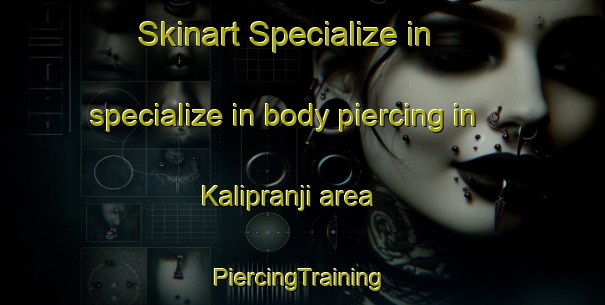 Skinart Specialize in specialize in body piercing in Kalipranji area | #PiercingTraining #PiercingClasses #SkinartTraining-Indonesia