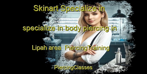 Skinart Specialize in specialize in body piercing in Lipah area | #PiercingTraining #PiercingClasses #SkinartTraining-Indonesia