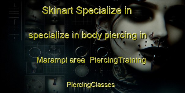 Skinart Specialize in specialize in body piercing in Marampi area | PiercingTraining | PiercingClasses | SkinartTraining-Indonesia