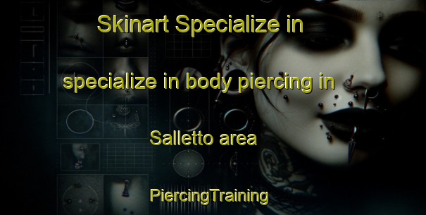 Skinart Specialize in specialize in body piercing in Salletto area | #PiercingTraining #PiercingClasses #SkinartTraining-Indonesia