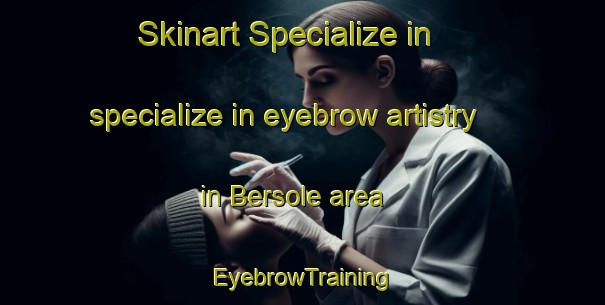 Skinart Specialize in specialize in eyebrow artistry in Bersole area | EyebrowTraining | EyebrowClasses | SkinartTraining-Indonesia