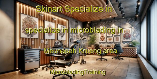 Skinart Specialize in specialize in microblading in Meunasah Krueng area | #MicrobladingTraining #MicrobladingClasses #SkinartTraining-Indonesia