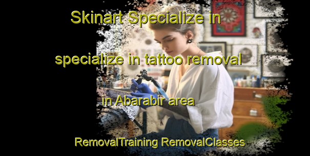 Skinart Specialize in specialize in tattoo removal in Abarabir area | #RemovalTraining #RemovalClasses #SkinartTraining-Indonesia