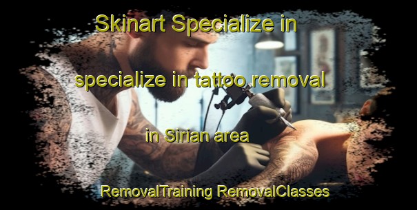 Skinart Specialize in specialize in tattoo removal in Sirian area | #RemovalTraining #RemovalClasses #SkinartTraining-Indonesia