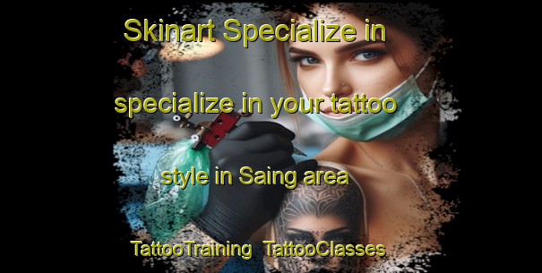 Skinart Specialize in specialize in your tattoo style in Saing area | TattooTraining | TattooClasses | SkinartTraining-Indonesia