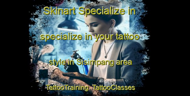 Skinart Specialize in specialize in your tattoo style in Sisimpang area | TattooTraining | TattooClasses | SkinartTraining-Indonesia