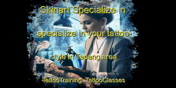 Skinart Specialize in specialize in your tattoo style in Tapang area | TattooTraining | TattooClasses | SkinartTraining-Indonesia