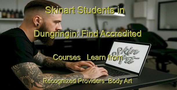 Skinart Students in Dungringin: Find Accredited Courses - Learn from Recognized Providers | Body Art Qualification Authority | BAQA-Indonesia