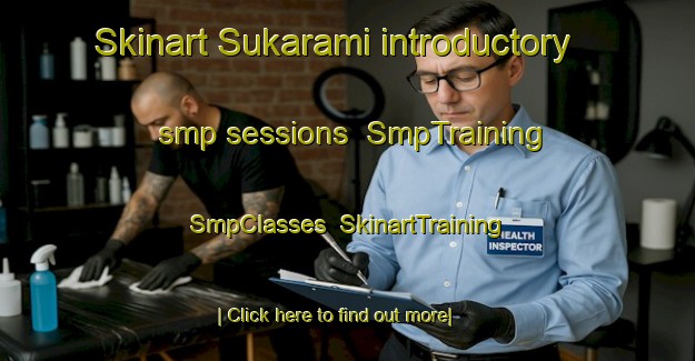 Skinart Sukarami introductory smp sessions | SmpTraining | SmpClasses | SkinartTraining-Indonesia
