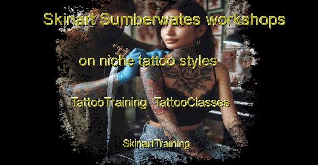 Skinart Sumberwates workshops on niche tattoo styles | TattooTraining | TattooClasses | SkinartTraining-Indonesia