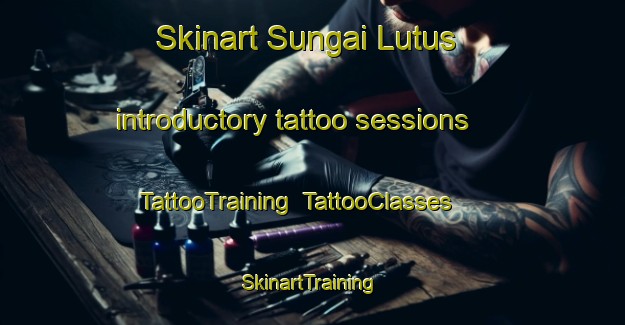 Skinart Sungai Lutus introductory tattoo sessions | TattooTraining | TattooClasses | SkinartTraining-Indonesia