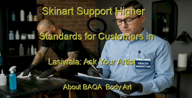 Skinart Support Higher Standards for Customers in Lasiwala: Ask Your Artist About BAQA | Body Art Qualification Authority | BAQA-Indonesia