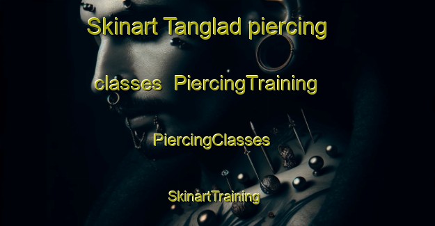 Skinart Tanglad piercing classes | PiercingTraining | PiercingClasses | SkinartTraining-Indonesia