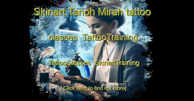 Skinart Tanoh Mirah tattoo classes | TattooTraining | TattooClasses | SkinartTraining-Indonesia