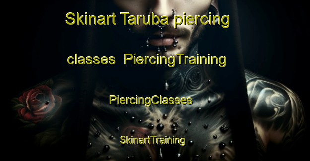 Skinart Taruba piercing classes | PiercingTraining | PiercingClasses | SkinartTraining-Indonesia