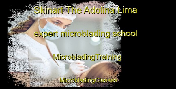 Skinart The Adolina Lima expert microblading school | #MicrobladingTraining #MicrobladingClasses #SkinartTraining-Indonesia