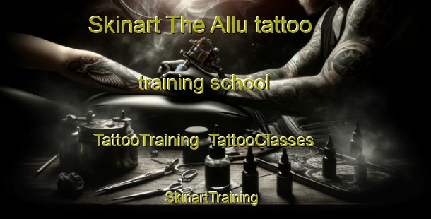Skinart The Allu tattoo training school | TattooTraining | TattooClasses | SkinartTraining-Indonesia
