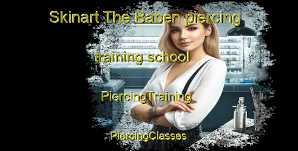 Skinart The Baben piercing training school | #PiercingTraining #PiercingClasses #SkinartTraining-Indonesia